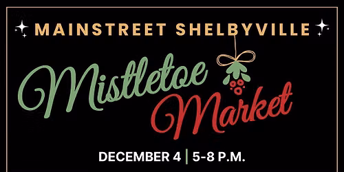 Mainstreet Shelbyville Mistletoe Market