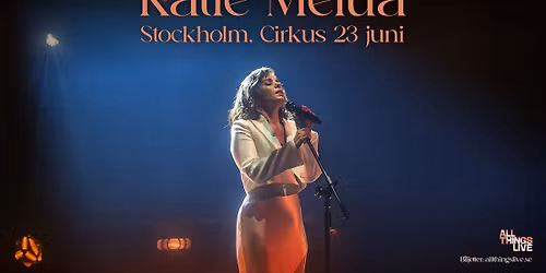Katie Melua | 23 juni, Cirkus, Stockholm