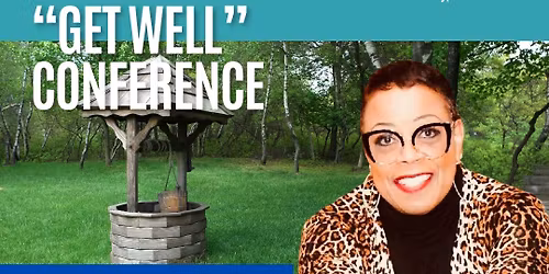 2025 Women\u2019s \u201cGet Well\u201d Conference 