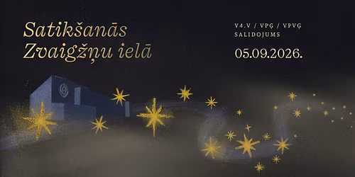 V4.V \/ VP\u0122 \/ VPV\u0122 salidojums "Satik\u0161an\u0101s Zvaig\u017e\u0146u iel\u0101"