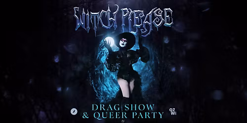 Witch, Please! Dragshow & Queer Party\u2022 Kreativfabrik Wiesbaden