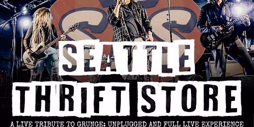 Seattle Thrift Store MTV Unplugged and Grunge Anthems at The Brickyard!