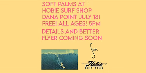 Soft Palms @ Hobie Surf Shop - July 18, 2026