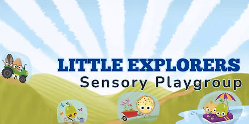 Little Explorers Sensory Playgroup