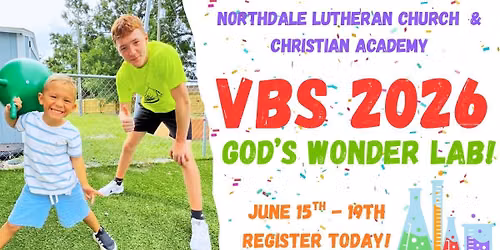 Vacation Bible School @ Northdale Lutheran Church