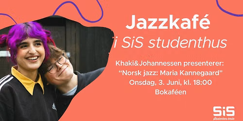 Jazzkaf\u00e9 - Khaki\/Johannessen: "Norsk jazz: Maria Kannegaard"