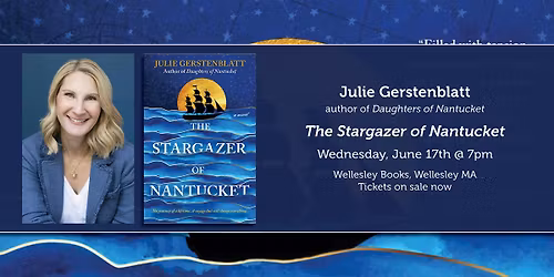 Julie Gerstenblatt presents "The Stargazer of Nantucket"