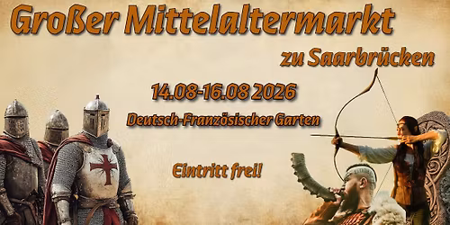 Gro\u00dfer Mittelaltermarkt zu Saarbr\u00fccken 2026