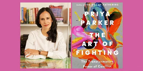 The Art of Fighting: Priya Parker on the power of healthy conflict