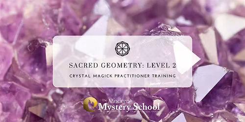 Crystal Healer Training - Sacred Geometry 2