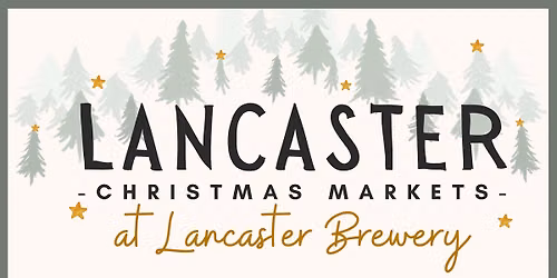 Lancaster Christmas Markets 2026