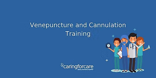 Venepuncture & Cannulation Training