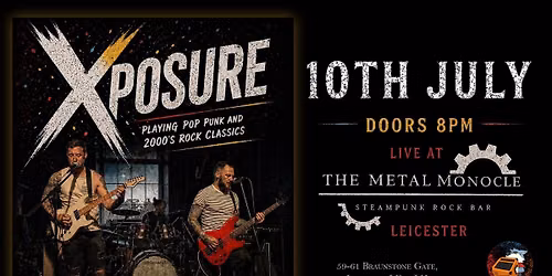 XPOSURE LIVE at The Metal Monocle 
