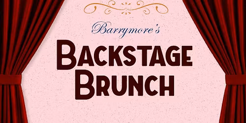 Backstage Brunch at Barrymore's