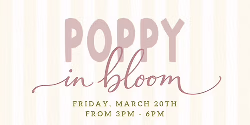 Poppy in Bloom - Spring Celebration