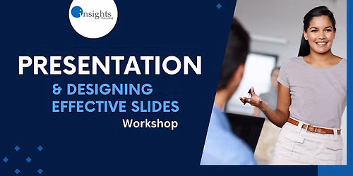 Presentation Skills and Designing Slides Workshop
