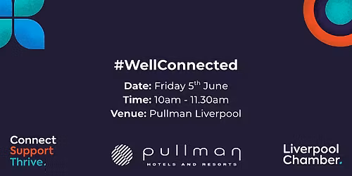 #WellConnected at Pullman Liverpool