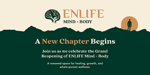 ENLIFE Mind + Body Grand Reopening