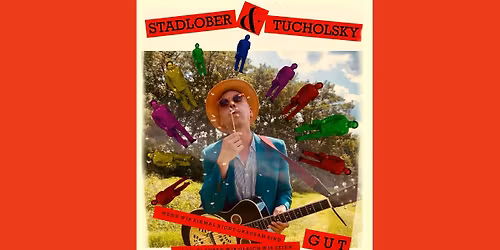 Robert Stadlober - Singt, spricht & spielt: eine Reise durch die Zeit mit Kurt Tucholsky