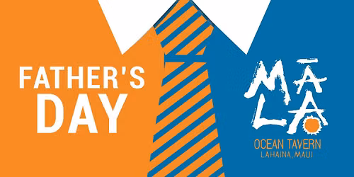 Father\u2019s Day 2026 at Mala Ocean Tavern
