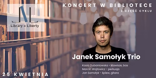 Koncert w bibliotece: Library=Liberty. Janek Samo\u0142yk Trio.
