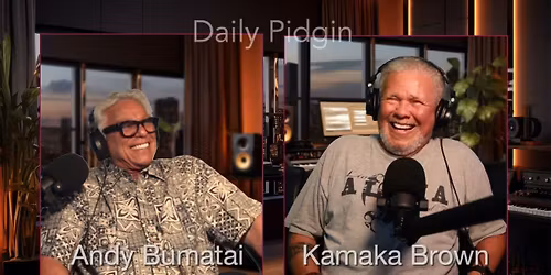 Andy Bumatai & Kamaka Brown