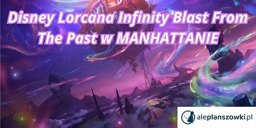 Disney Lorcana Infinity Blast From The Past w MANHATTANIE