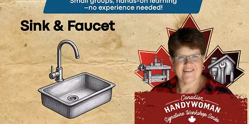 Sink & Faucet -Canadian Handywoman Signature Series Workshop