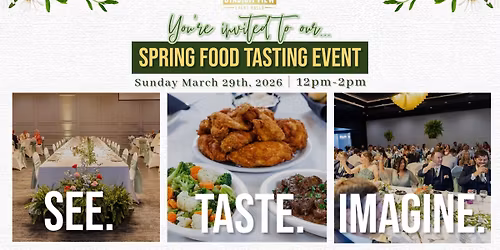 Spring Food Tasting @ Stadium View Event Halls!