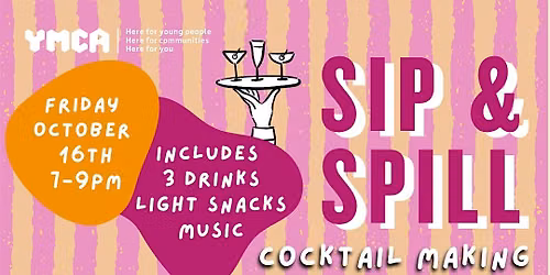 Sip & Spill: Cocktail Making Workshop