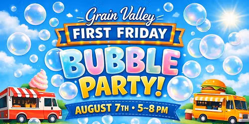Grain Valley August First Friday