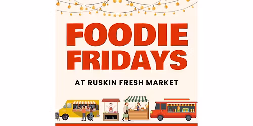 Foodie Fridays at Ruskin Fresh Market \ud83c\udf89\ud83d\udda4\ud83c\udf45