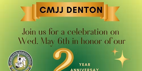 CMJJ Denton's Two Year Anniversary