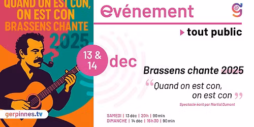 Brassens chante 2025 " Quand on est con, on est con "
