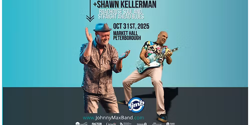 The Johnny Max Band & Shawn Kellerman - \u201cAll Blues, No Filler\u201d Presented by Market Hall PAC