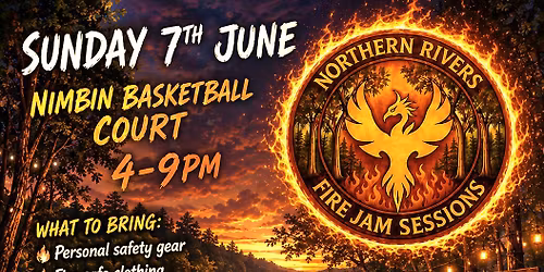 Northern Rivers Fire Jam Sessions 11th Edition (Nimbin)