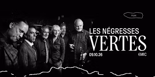 LES N\u00c9GRESSES VERTES I 6MIC, Aix-en-Provence