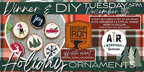 Dinner & DIY! Holiday Ornament Workshop at Brown Iron Brewhouse