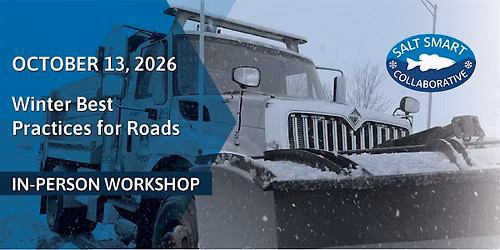Oct 13, 2026 Winter Best Practices Workshop - Public Roads (Orland Park)