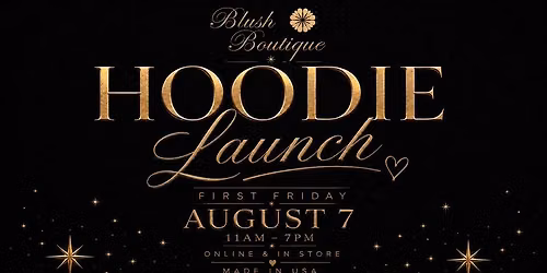 Blush Hoodie Launch First Friday (Online & In Store)