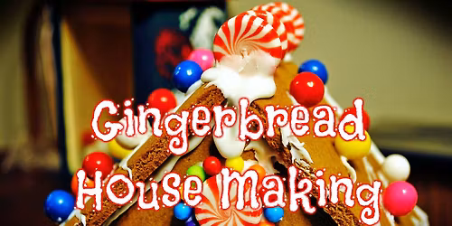 Gingerbread House Workshop