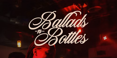 Ballads 'N Bottles