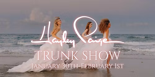Hayley Paige Trunk Show | January 30th-February 1st