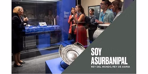 Entradas Visita comentada: Soy Asurbanipal