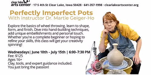 Class: Perfectly Imperfect Pots with instructor Dr. Martie Geiger-Ho