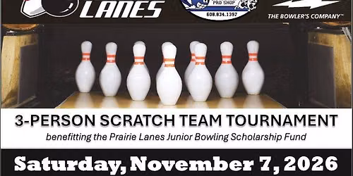 SAVE THE DATE: 3-Person Scratch Team Tournament Benefitting Prairie Lanes Junior Bowling
