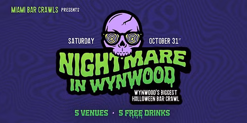 Nightmare in Wynwood - Halloween Bar Crawl - DAY TWO (Saturday, October 31)