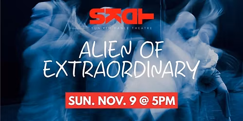 Alien of Extraordinary - Sun Kim Dance Theatre