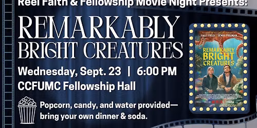 Reel Faith & Fellowship Presents: Remarkably Bright Creatures