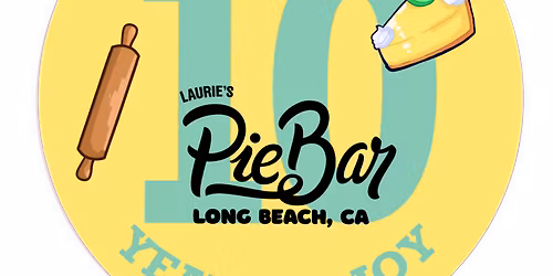 Laurie's Pie Bar 10 Year Anniversary Party